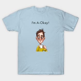 A-Okay T-Shirt